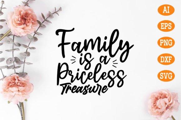 Family is a Priceless Treasure Svg: Graphics for Crafts