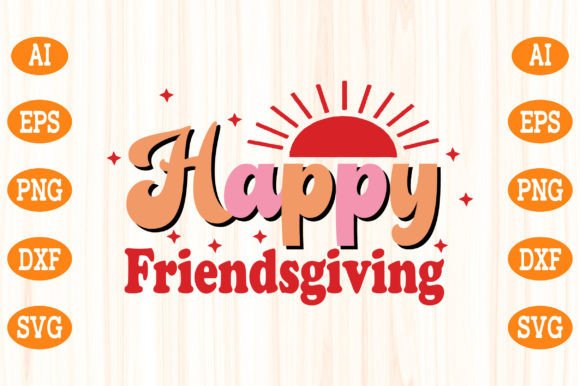 Happy Friendsgiving: Graphics for Crafts & Brands