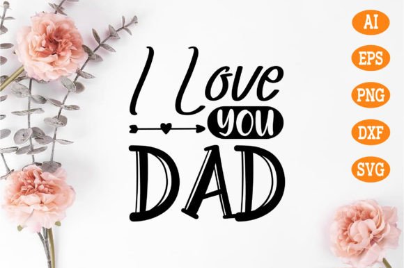 I Love You Dad SVG: A Designer's Review for Embroidery