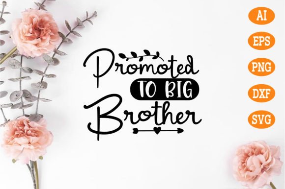 Promoted to Big Brother Svg: Graphics for Crafts